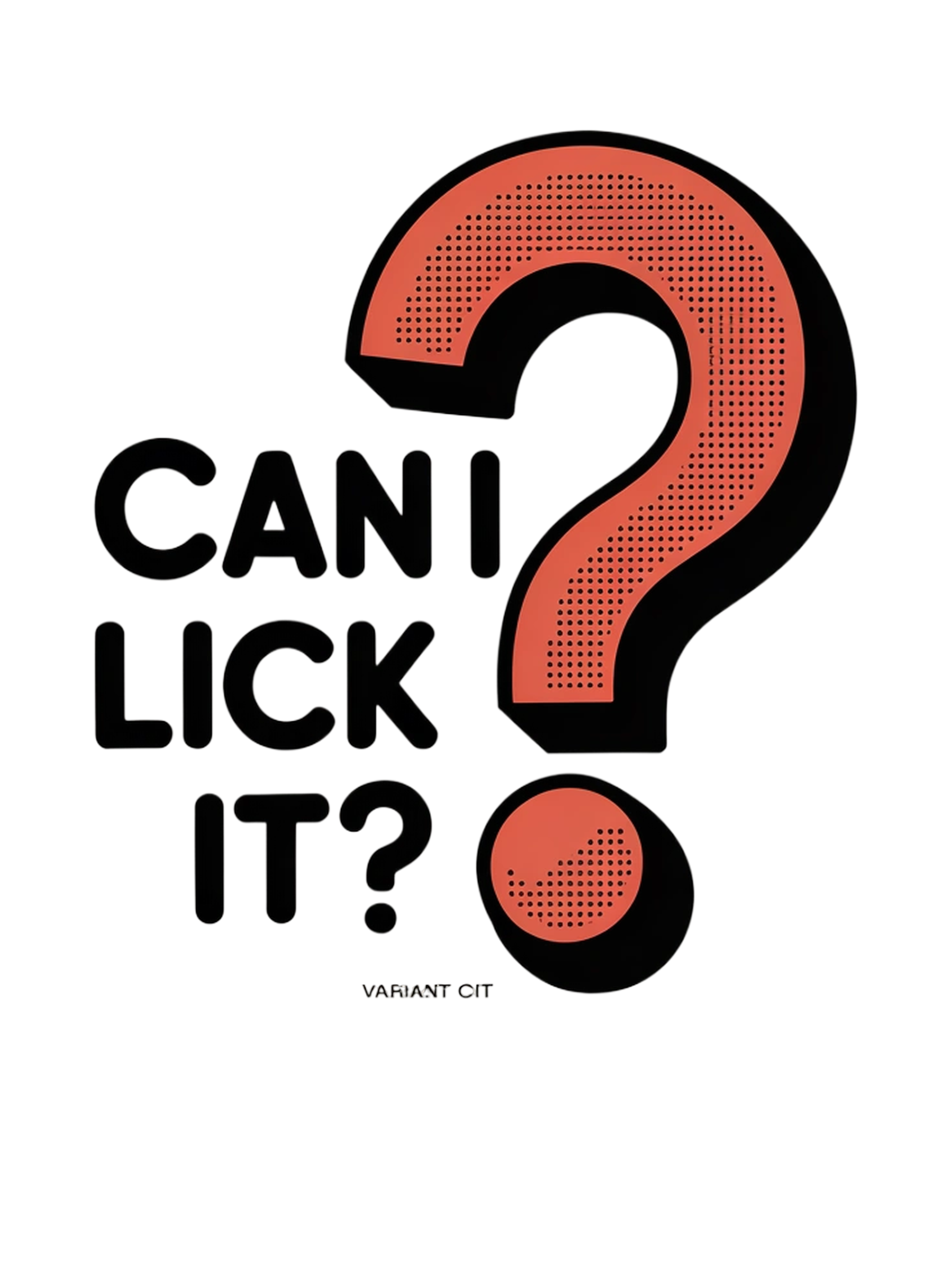 Can I Lick It? Can I Lick It? Minimalist Question Hoodie